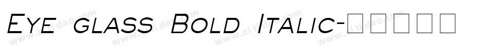 Eye glass Bold Italic字体转换